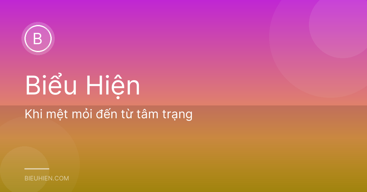 Khi mệt mỏi đến từ tâm trạng